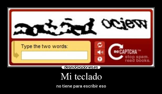 Mi teclado - no tiene para escribir eso