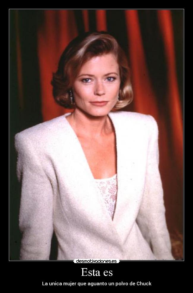 Esta es - La unica mujer que aguanto un polvo de Chuck