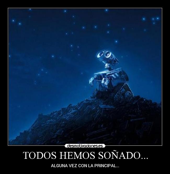 TODOS HEMOS SOÑADO... - 