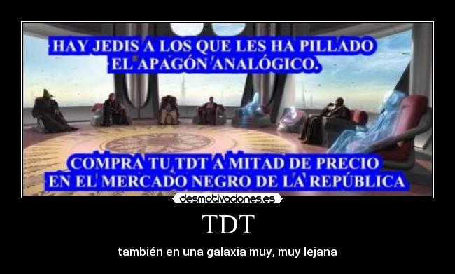 TDT - también en una galaxia muy, muy lejana