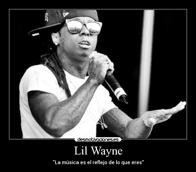 Lil Wayne - La música es el reflejo de lo que eres