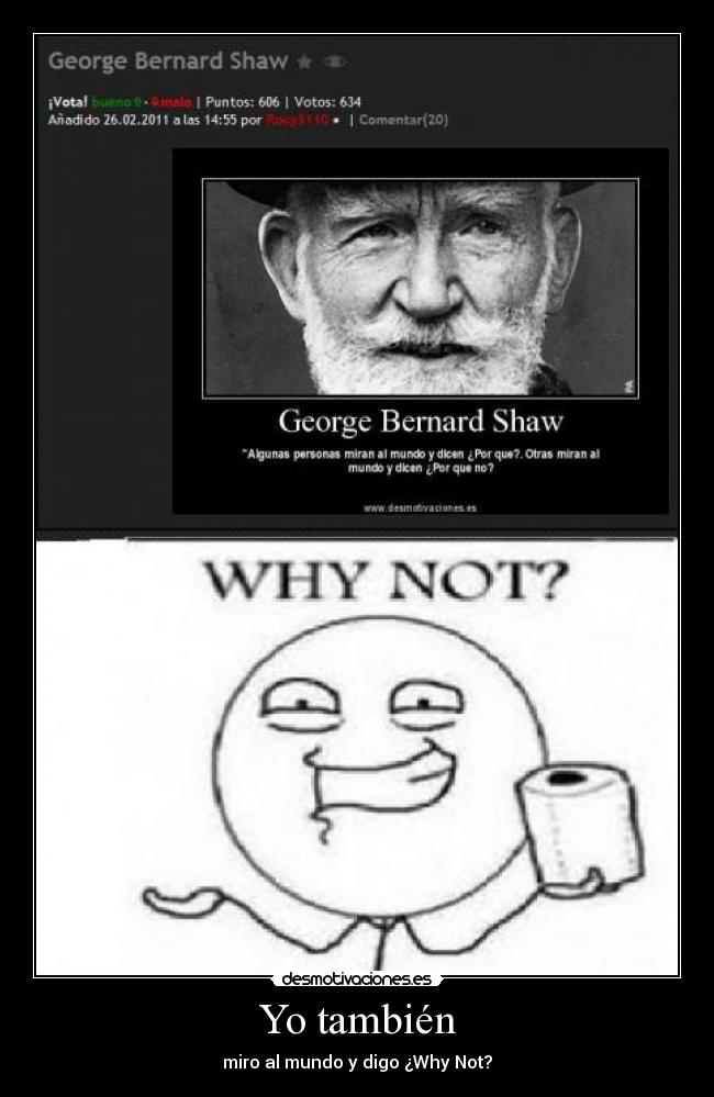 Yo también - miro al mundo y digo ¿Why Not?