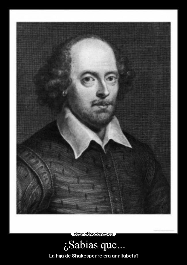 ¿Sabias que... - La hija de Shakespeare era analfabeta?