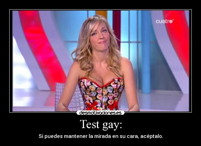 Test gay: - Si puedes mantener la mirada en su cara, acéptalo.