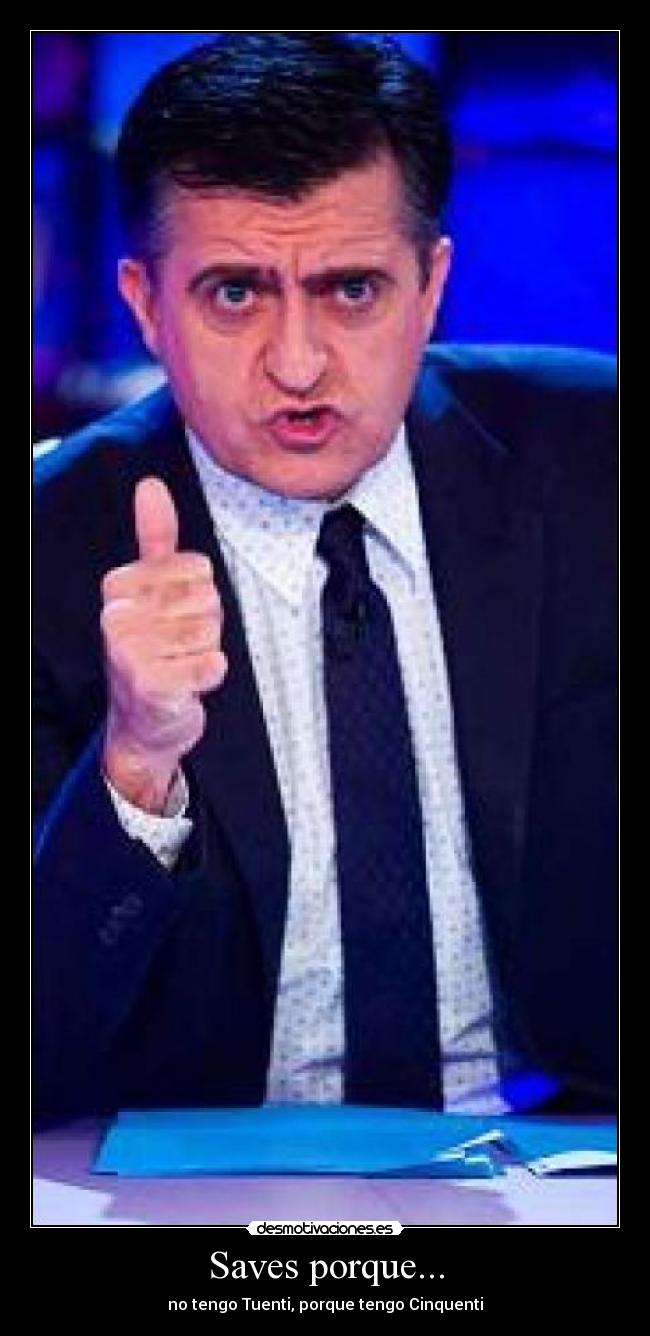 Saves porque... -