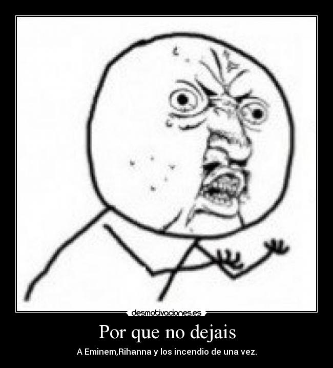 Por que no dejais - 