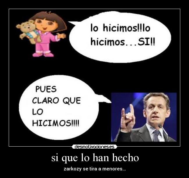 si que lo han hecho - zarkozy se tira a menores...