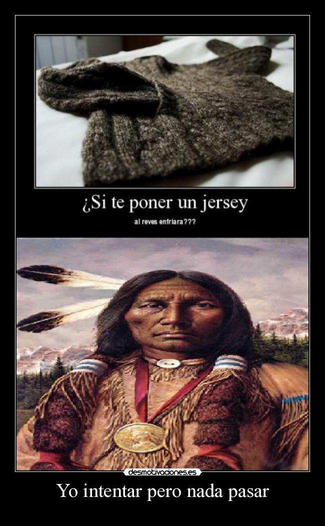 Yo intentar pero nada pasar -