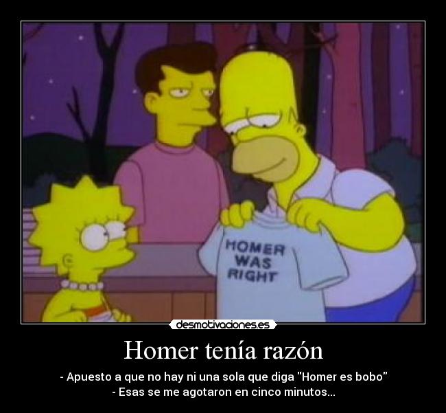 Homer tenía razón -