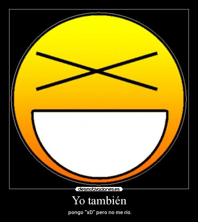 Yo también -
