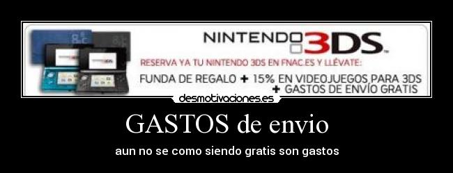 GASTOS de envio - aun no se como siendo gratis son gastos