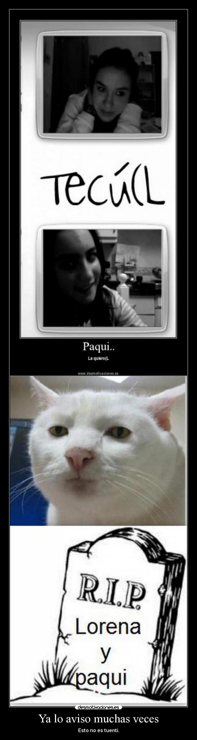 Ya lo aviso muchas veces - Esto no es tuenti.