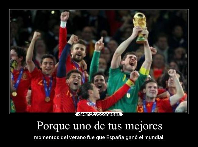 Porque uno de tus mejores -