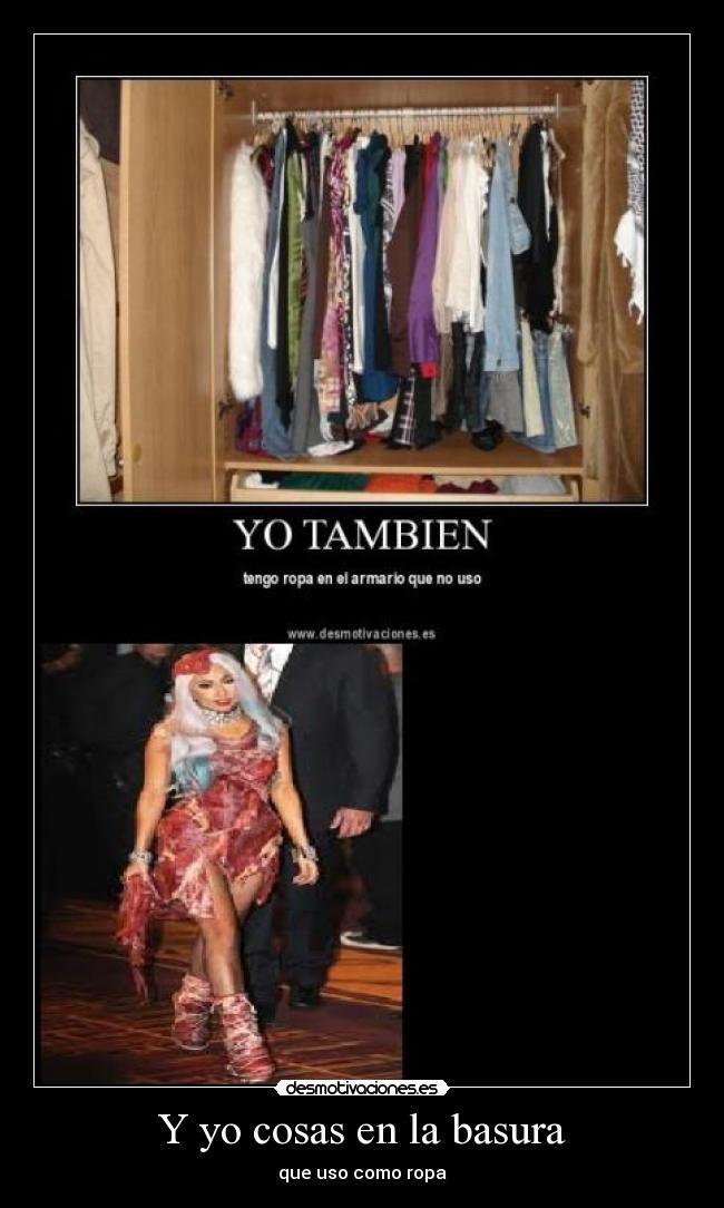 Y yo cosas en la basura -