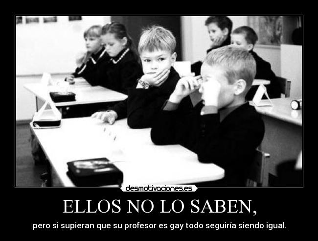 ELLOS NO LO SABEN, - 