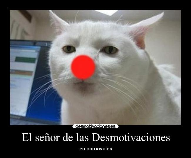 El señor de las Desmotivaciones - en carnavales