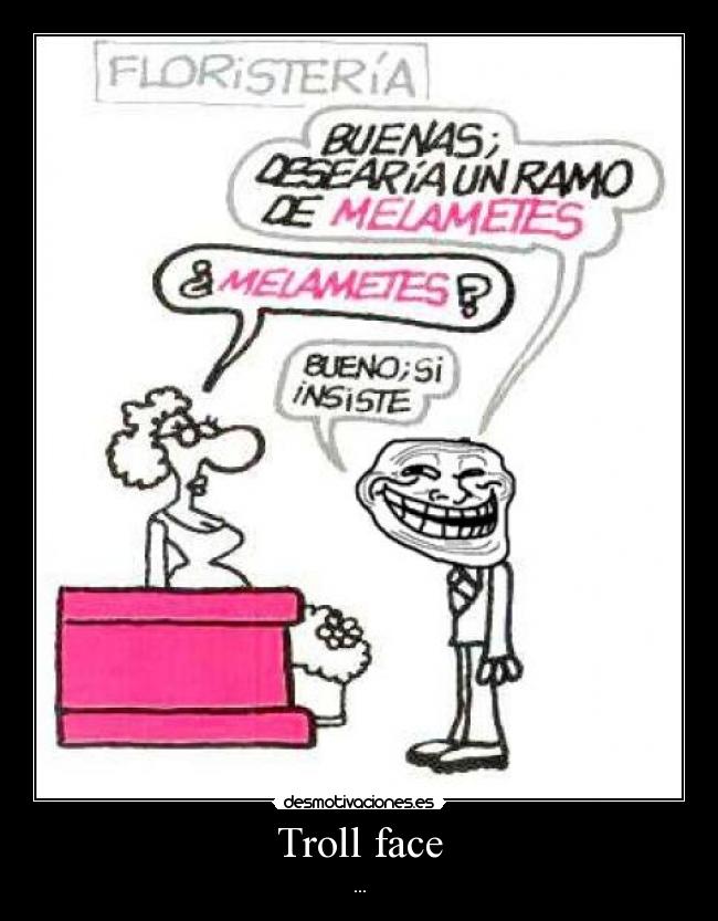 Troll face - ...