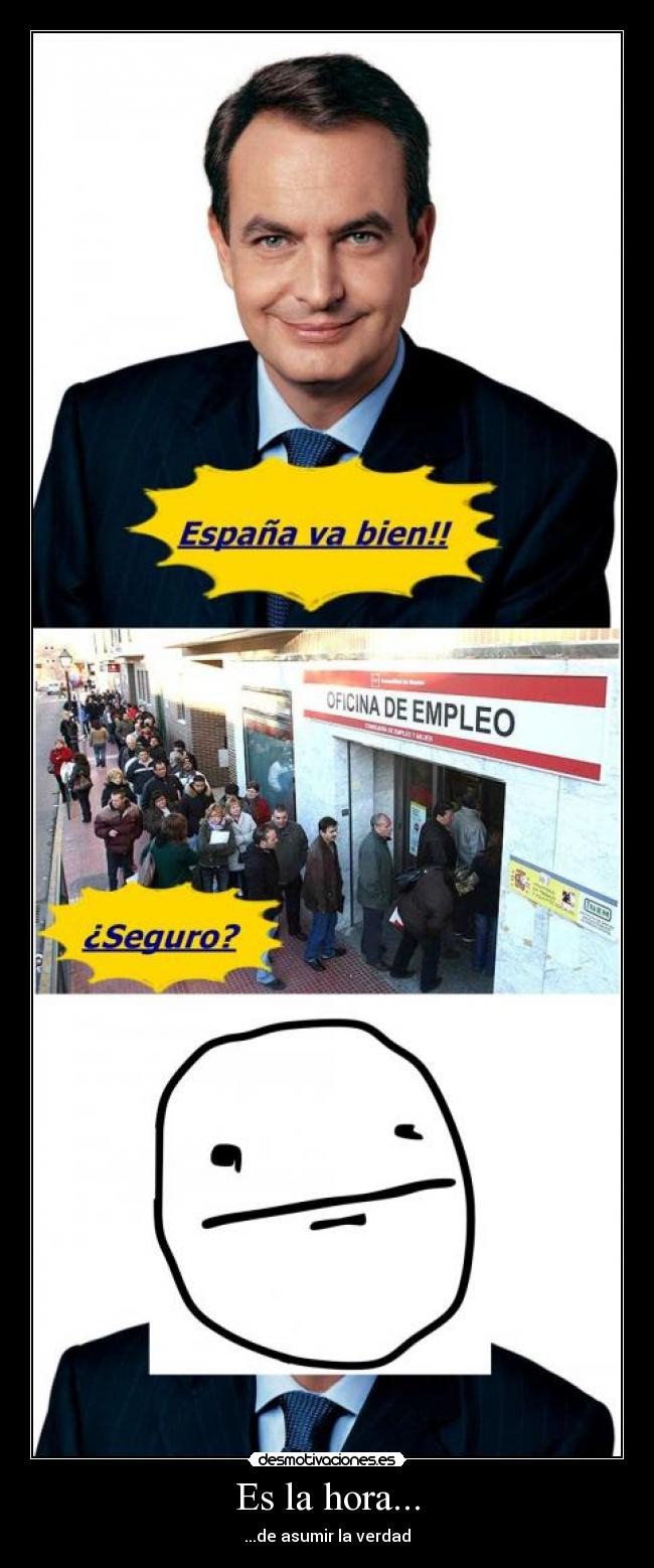 Es la hora... - ...de asumir la verdad