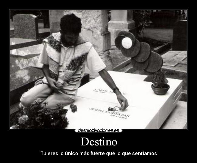 Destino - Tu eres lo único más fuerte que lo que sentíamos