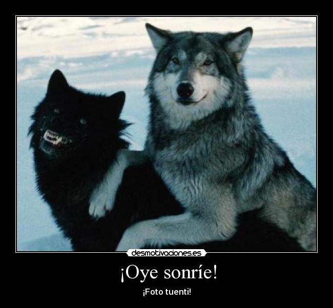 ¡Oye sonríe! - ¡Foto tuenti!