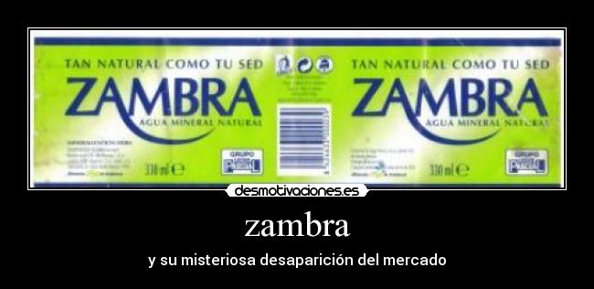 zambra - y su misteriosa desaparición del mercado