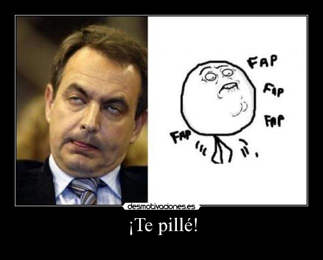 carteles zapatero fap fap fap desmotivaciones