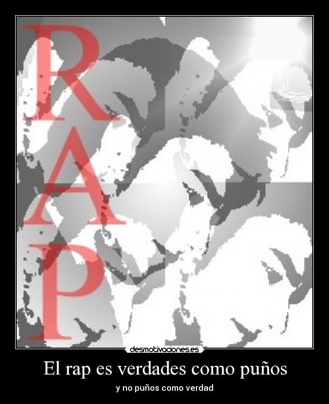 El rap es verdades como puños -