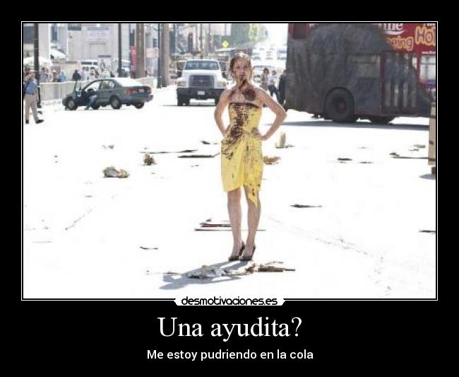Una ayudita? -
