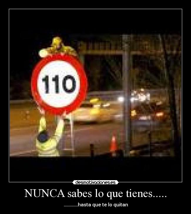 NUNCA sabes lo que tienes..... -