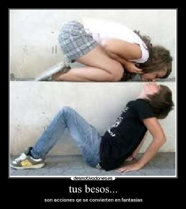 tus besos... - 