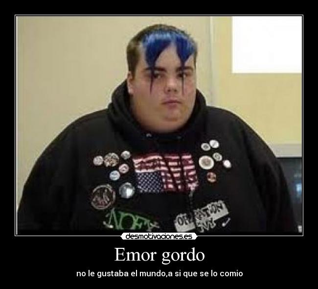 Emor gordo - 