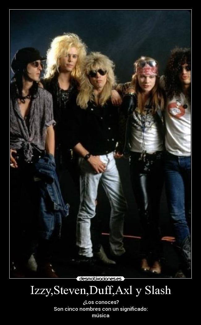 Izzy,Steven,Duff,Axl y Slash -