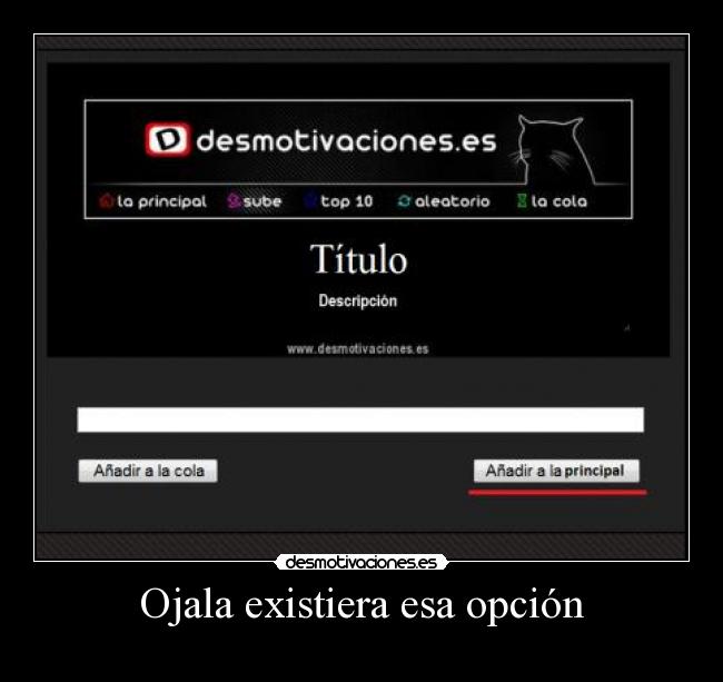 Ojala existiera esa opción - 