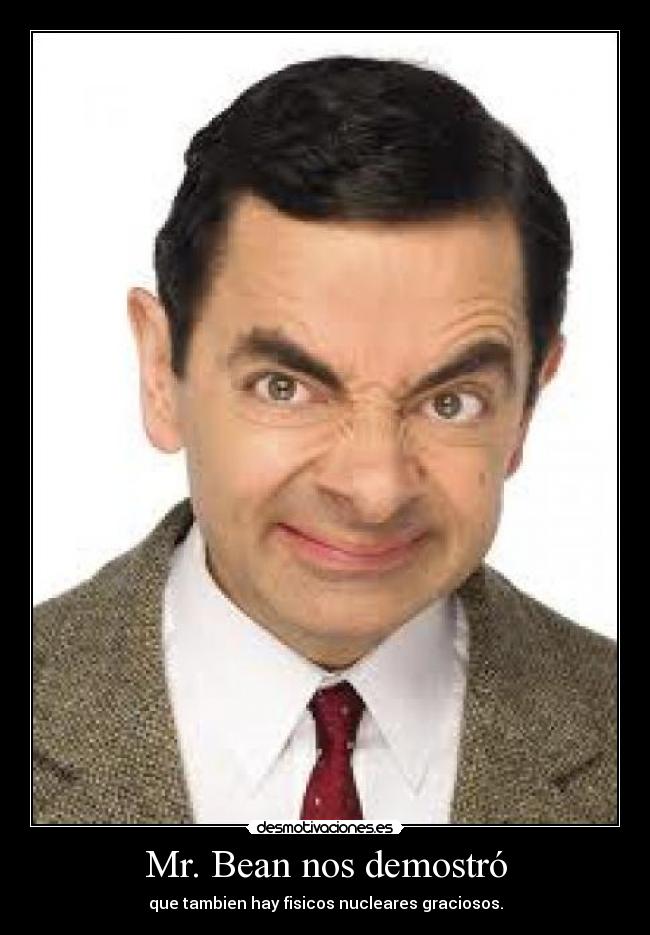 Mr. Bean nos demostró - 