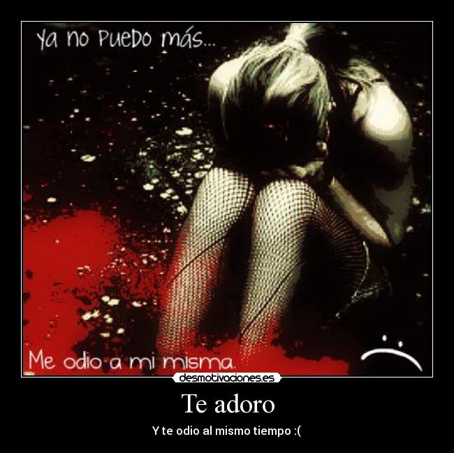 Te adoro -