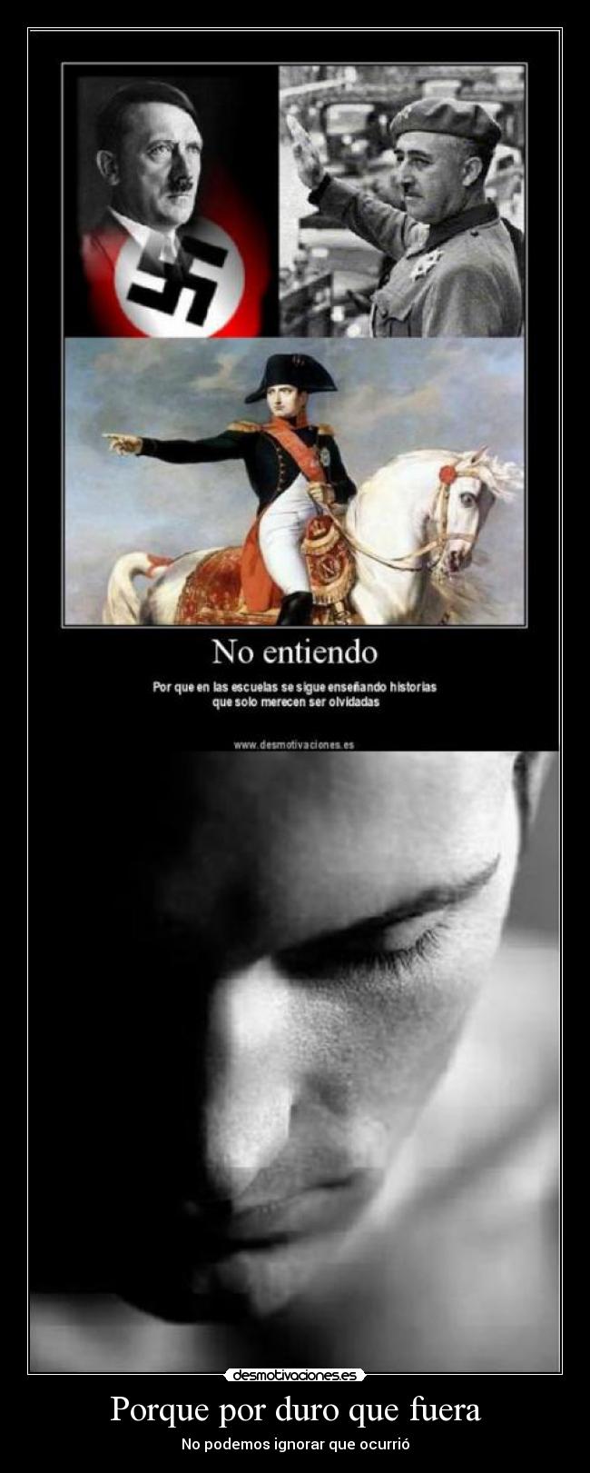 Porque por duro que fuera - No podemos ignorar que ocurrió