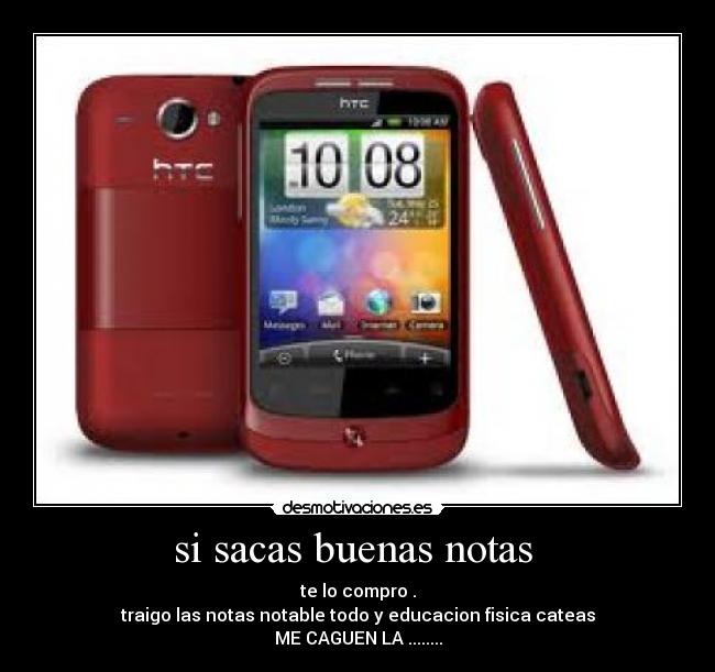 si sacas buenas notas -