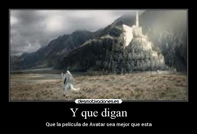 Y que digan - Que la película de Avatar sea mejor que esta