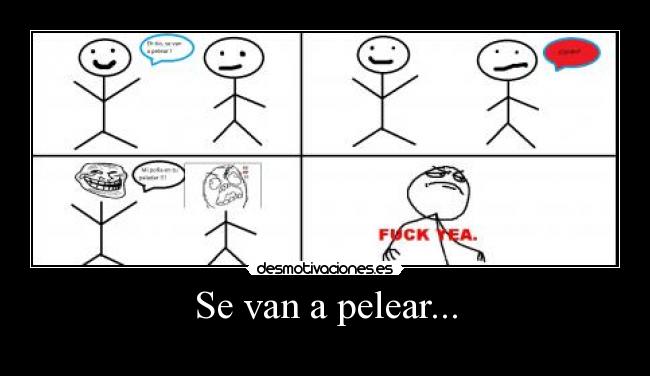 Se van a pelear... - 