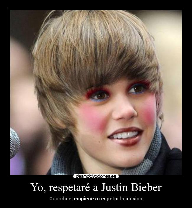Yo, respetaré a Justin Bieber - 
