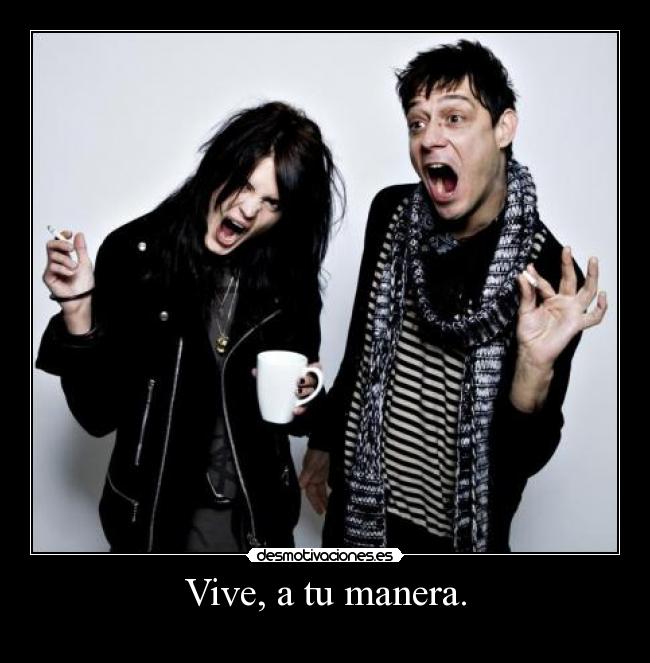 Vive, a tu manera. - 