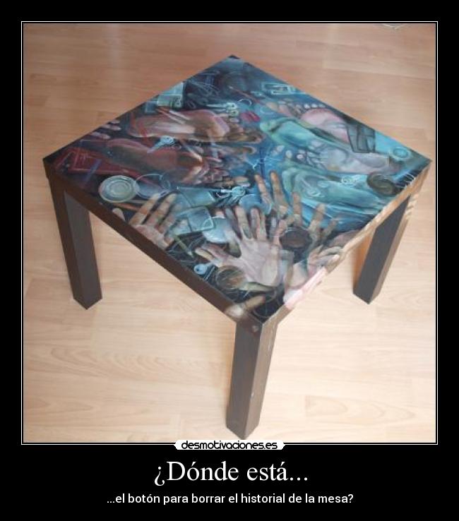 carteles historial boton mesa desmotivaciones