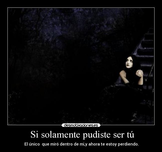 Si solamente pudiste ser tú -