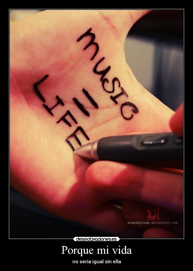 Porque mi vida - no seria igual sin ella