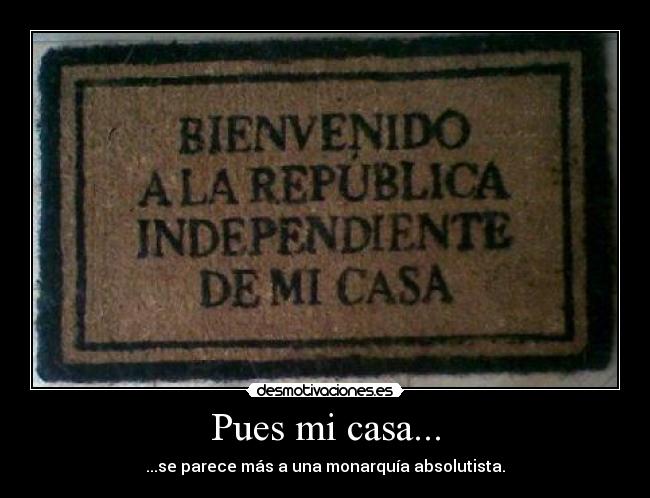 Pues mi casa... - 