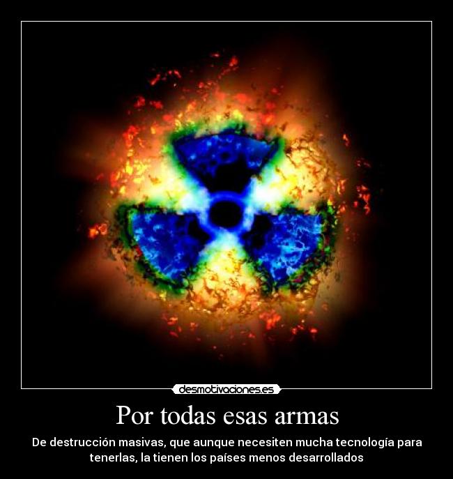 Por todas esas armas -