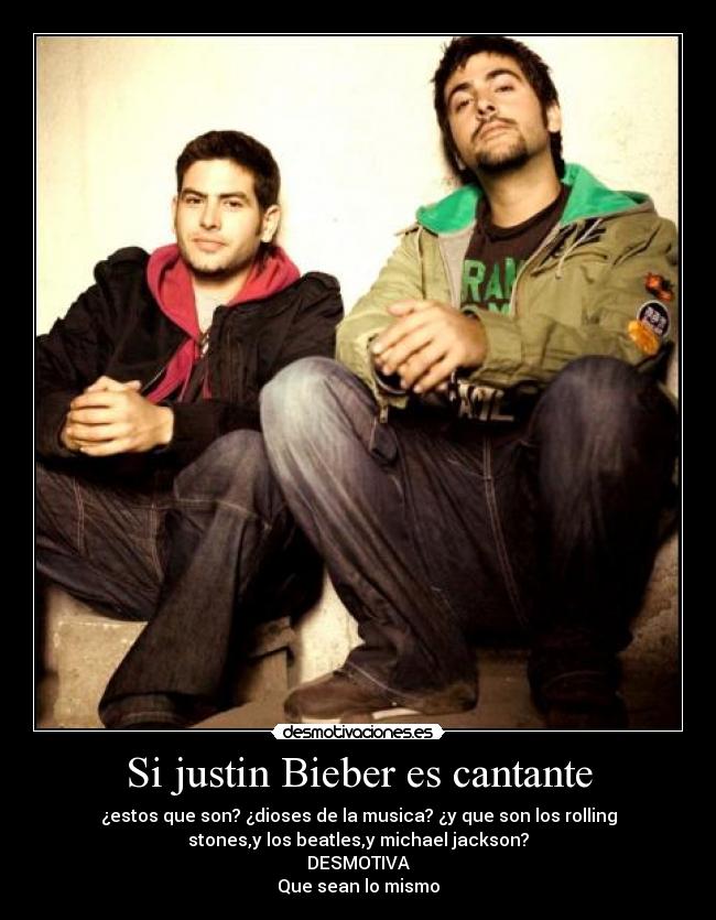 Si justin Bieber es cantante -