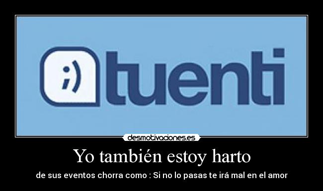 Yo también estoy harto -