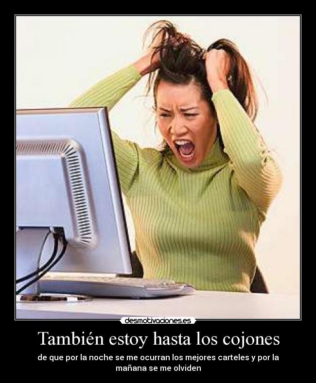 También estoy hasta los cojones -