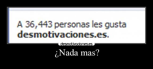¿Nada mas? - 